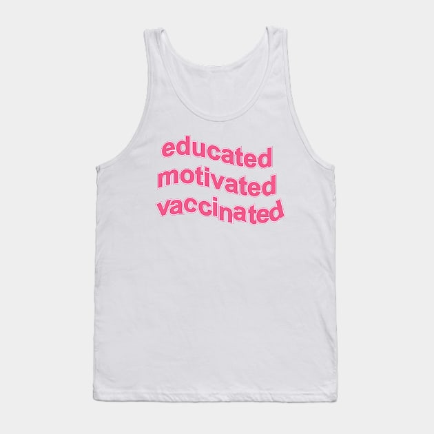 Educated motivated vaccinated Tank Top by DonVector